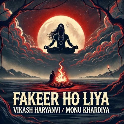 Fakeer Ho Liya Vikash Haryanvi MP3 Download