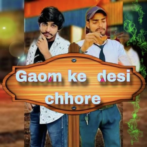 Gaom Ke Desi Chhore Ak Thakur MP3 Download