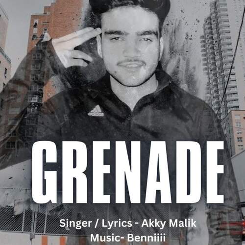 Grenade Akky Malik MP3 Download