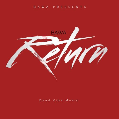 BAWA RETURN Bawa MP3 Download