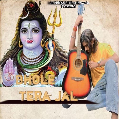 Bhole Tera Jal Sobhit Saini Khurtiyawala MP3 Download