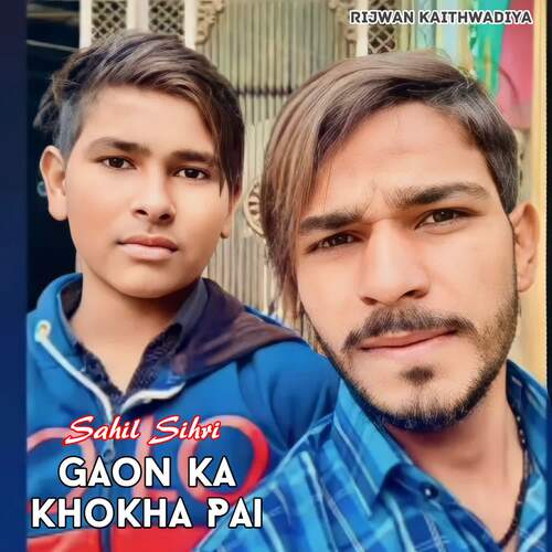 Gaon ka khokha Pai sahil Sihri MP3 Download