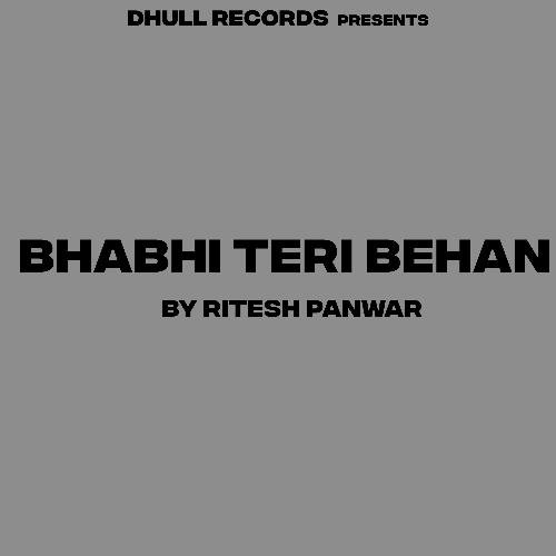 Bhabhi Teri Behan Ritesh Panwar MP3 Download