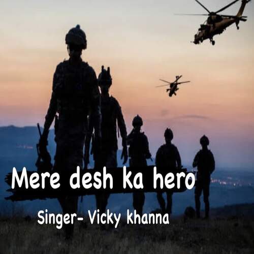 Mere desh ka hero (feat. Mj Star) Vicky Khanna MP3 Download