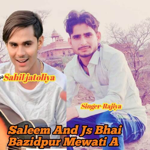 Saleem And Js Bhai Bazidpur Mewati A Rajiya MP3 Download