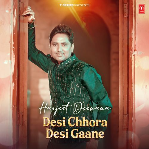 Harjeet Deewana - Desi Chhora,Desi Gaane Harjeet Deewana MP3 Download
