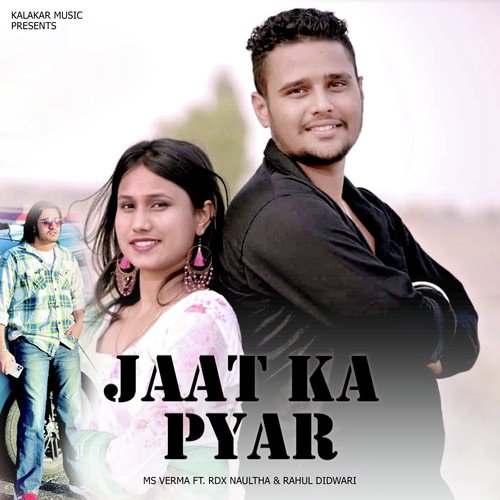 Jaat Ka Pyar Ms Verma MP3 Download