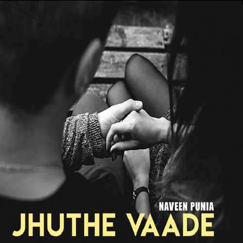 Jhuthe Vaade Naveen Punia MP3 Download