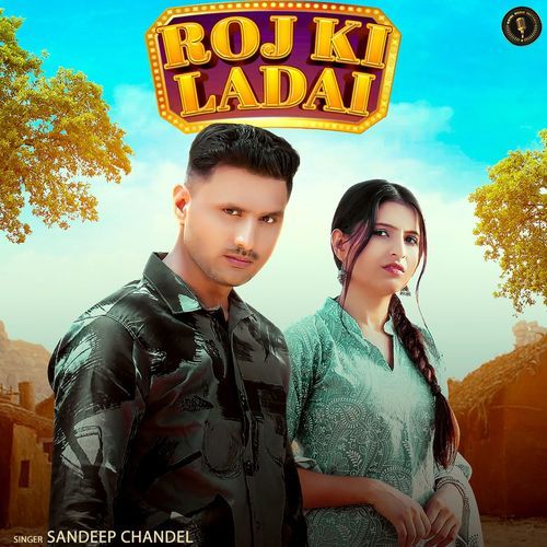 Roj Ki Ladai Sandeep Chandel MP3 Download