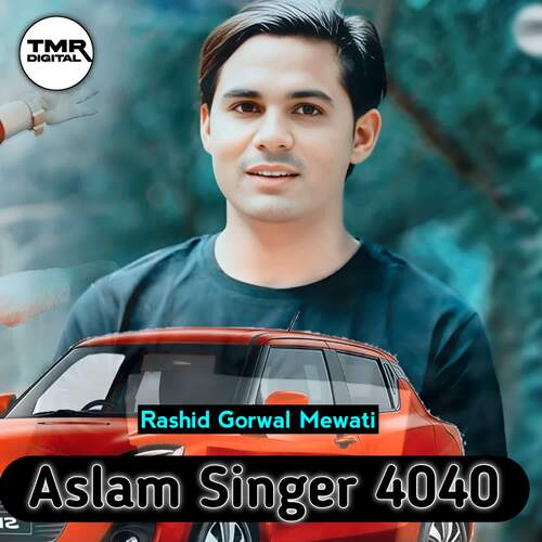 Aslam Singer 4040 Rashid Gorwal Mewati MP3 Download