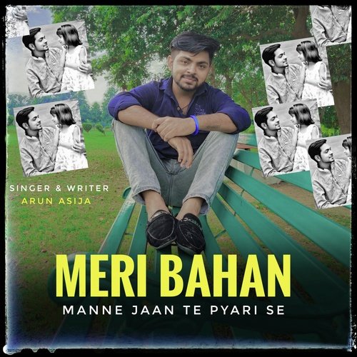Meri Bahan Manne Jaan Te Pyari Se Arun Asija MP3 Download