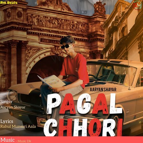 Pagal Chhori Aaryan Shayar MP3 Download