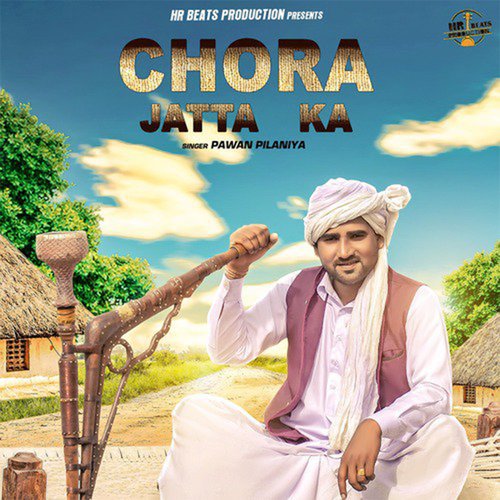 Chora Jatta Ka Pawan Pilania MP3 Download