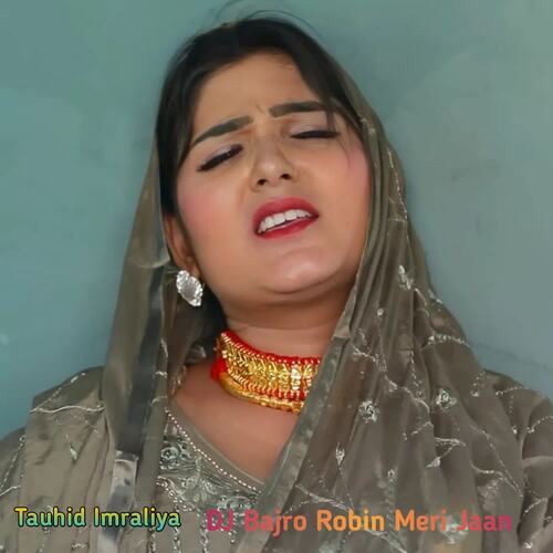 DJ Bajro Robin Meri Jaan Tauhid Imraliya MP3 Download