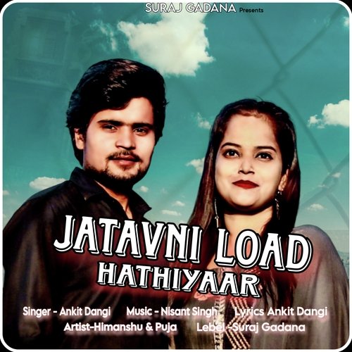 Jatavni Load Hathiyaar Ankit Dangi MP3 Download