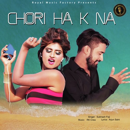 Chori Ha K Na Subhash Foji MP3 Download