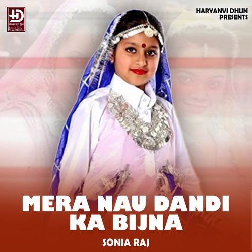 Mera Nau Dandi Ka Bijna Soniya Raj MP3 Download