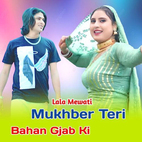 Mukhber Teri Bahan Gjab Ki