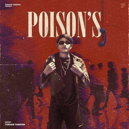 POISON'S Tushar Tarkish MP3 Download