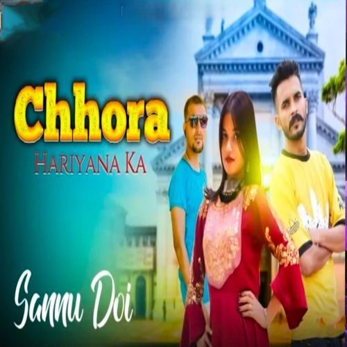 Chhora Haryana Ka Sannu Doi MP3 Download