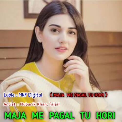 MAJA ME PAGAL TU HORI Mubarik Khan MP3 Download