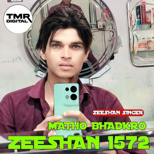 Matho Bhadkro Zeeshan 1572 Zeeshan Singer MP3 Download