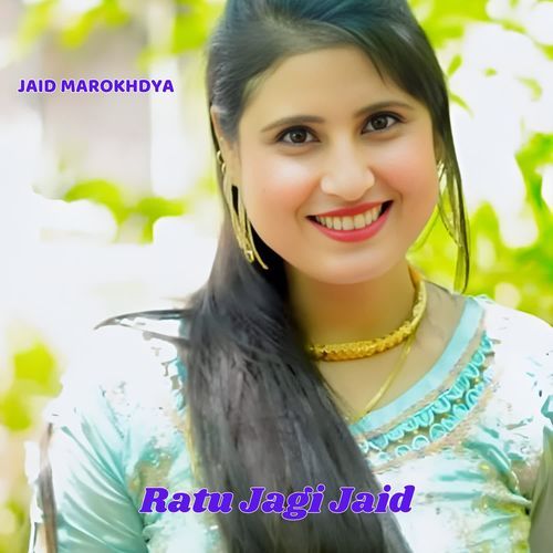 Ratu Jagi Jaid Jaid Marokhdya MP3 Download