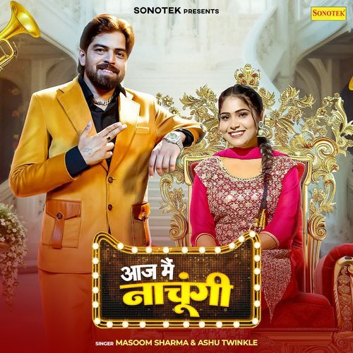 Aaj Me Nachungi Masoom Sharma MP3 Download
