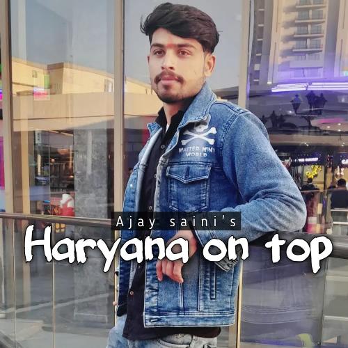 Haryana On Top Ajay Saini MP3 Download