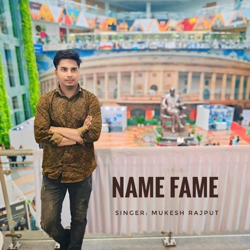 Name Fame Mukesh Rajput MP3 Download