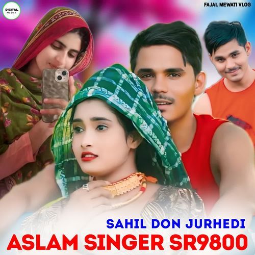 Aslam Singer Sr9800 Sahil Don Jurhedi MP3 Download