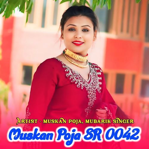 Muskan Poja SR 0042 Mubarik Singer MP3 Download