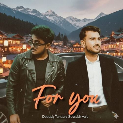 FOR YOU Deepak Tandan MP3 Download