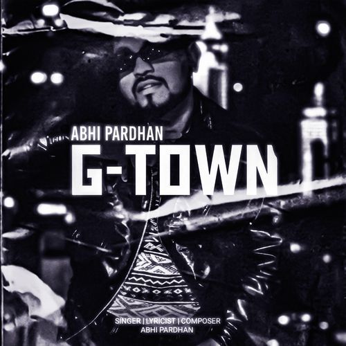 G TOWN Abhi Pardhan MP3 Download