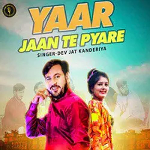 Yaar Jaan Te Pyare Dev Jat Kanderiya MP3 Download