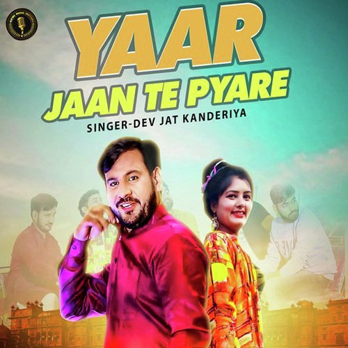 Yaar Jaan Te Pyare Dev Jat Kanderiya MP3 Download
