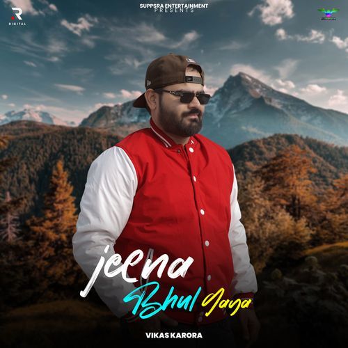 Jeena Bhul Gya Vikas Karora MP3 Download
