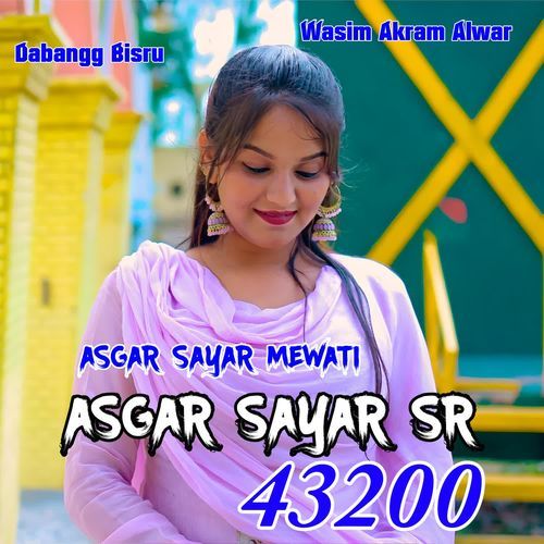 Asgar Sayar SR 43200 Asgar Sayar Mewati MP3 Download
