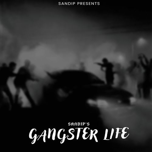 Gangster Life Sandip MP3 Download