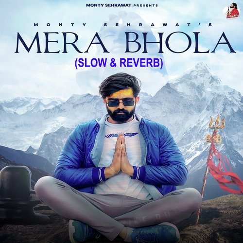 Mera Bhola (Slow & Reverb) Monty Sehrawat MP3 Download