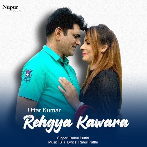 Rehgya Kawara Rahul Putthi MP3 Download