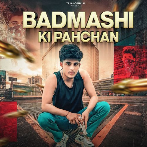 Badmashi ki Pahchan Tejas Sharma MP3 Download