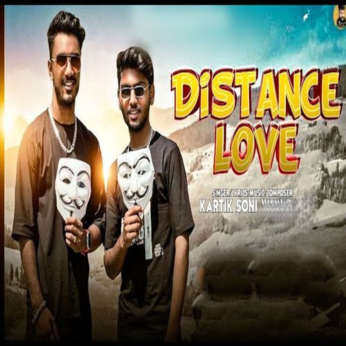 Distance Love Kartik Soni Haryanvi MP3 Download