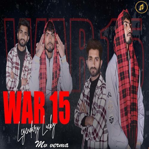 War 15 Legendary Lucky MP3 Download