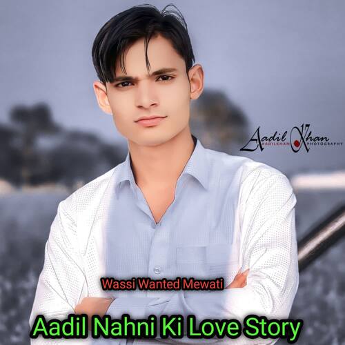 Aadil Nahni Ki Love Story Aslam Singer MP3 Download