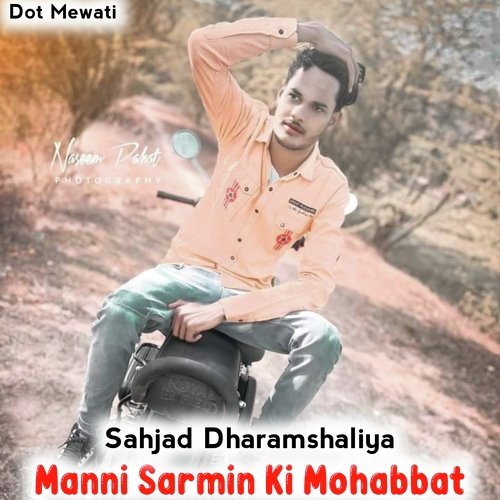 Manni Sarmin Ki Mohabbat Sahjad Dharamshaliya MP3 Download