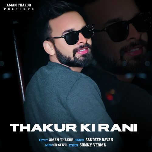 Thakur Ki Rani Sandeep Ravan MP3 Download