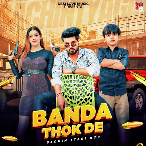 Banda Thok De Sachin Tyagi NCR MP3 Download