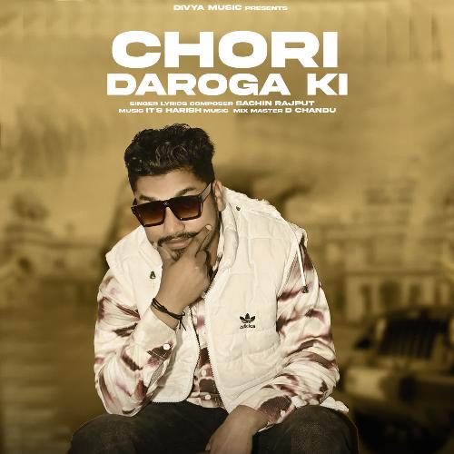 Chori Daroga Ki Sachin Rajput MP3 Download