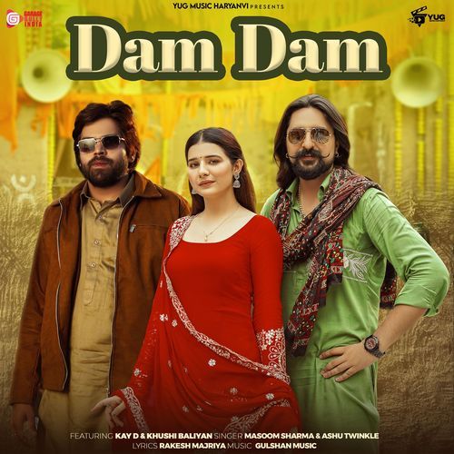 Dam Dam (feat. Kay D & Khushi Baliyan) Ashu Twinkle MP3 Download